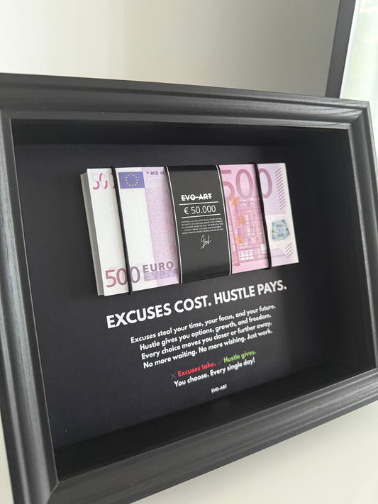 Excuses Cost. Hustle Pays.